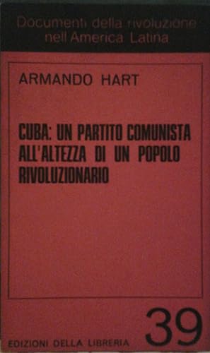 CUBA: UN PARTITO COMUNISTA ALL'ALTEZZA DI UN POPOLO RIVOLUZIONARIO. Traduzione di Ranzato Gabriele.