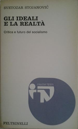 GLI IDEALI E LA REALTÀ. Critica e futuro del socialismo. Traduzione di Ruberl Vittoria.