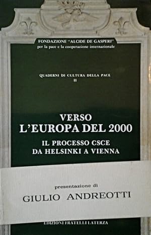 VERSO L'EUROPA DEL 2000. IL PROCESSO CSCE DA HELSINKI A VIENNA.