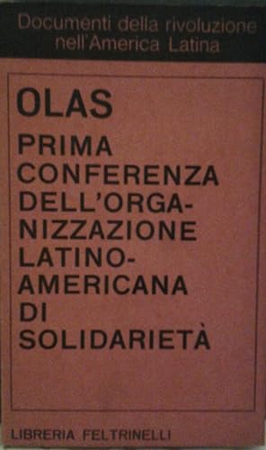 PRIMA CONFERENZA DELL'ORGANIZZAZIONE LATINO-AMERICANA DI SOLIDARIETÀ. Traduzione di D'Amico Savino.