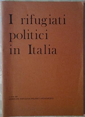 I RIFUGIATI POLITICI IN ITALIA.