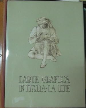 L'ARTE GRAFICA IN ITALIA - LA ILTE.