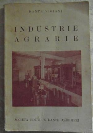 INDUSTRIE AGRARIE. ENOLOGICA-OLEARIA-CASEARIA-CONSERVE.