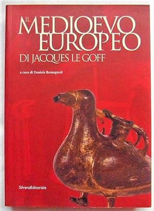 IL MEDIOEVO EUROPEO DI JACQUES LE GOFF.