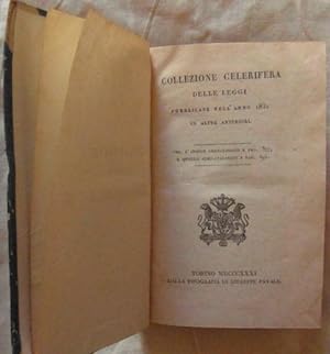 COLLEZIONE CELERIFERA DELLE LEGGI PUBBLICATE NELL'ANNO 1831 ED ALTRE ANTERIORI.