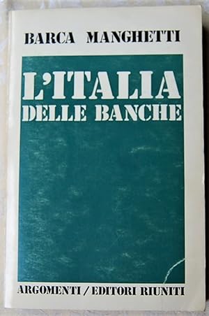 L'ITALIA DELLE BANCHE.