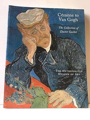 Cezanne to Van Gogh: the collection of Doctor Gachet