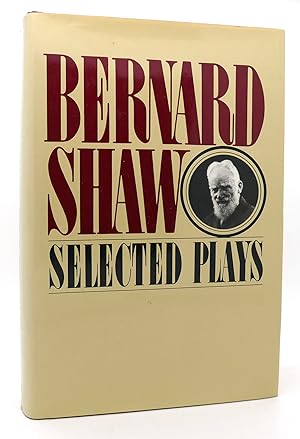 BERNARD SHAW SELECTED PLAYS