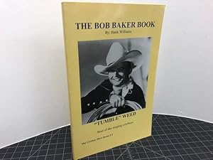 THE BOB BARKER BOOK : "Tumble Weed"-Best of the Singing Cowboys (Cowboy Hero)