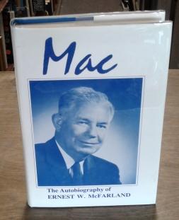 Mac the Autobiography of Ernest W. Mcfarland