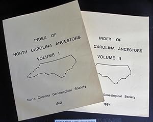 Index of North Carolina Ancestors Volume I and II