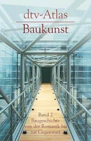 dtv Atlas Baukunst Bd. 2. Baugeschichte von der Romanik bis zur Gegenwart