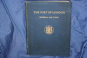 The Port of London, Yesterday and Today
