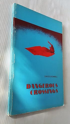 Dangerous Crossings - Poems 1978 1979