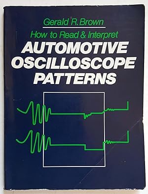 How to Read and Interpret Automotive Oscilloscope Patterns