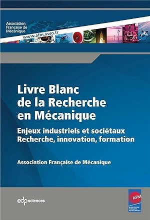 livre blanc de la recherche en mécanique ; enjeux industriels et sociétaux ; recherche, innovatio...
