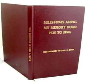 Milestones Along My Memory Road 1925 to 1990s