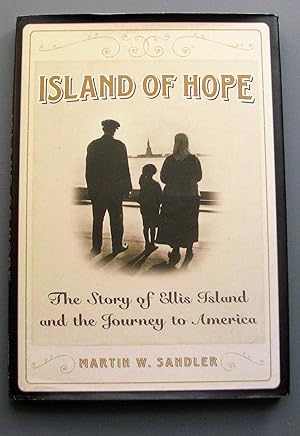 Island Of Hope: The Story of Ellis Island and the Journey to America