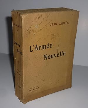 L'Armée nouvelle. L'organisation socialiste de la France réédité par l'humanité. Paris. 1915.