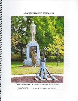 MONMOUTH COUNTY REMEMBERS: THE CENTENNIAL OF THE WORLD WAR 1 ARMISTICE NOVEMBER 11, 1918- NOVEMBE...