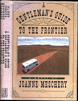 A Gentleman's Guide To The Frontier (SIGNED AT THE PUBLICATION PARTY)