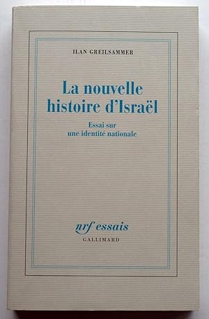 La Nouvelle histoire d'Israël : Essai sur une identité nationale