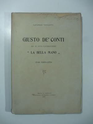 Giusto De' Conti ed il suo canzoniere 'La bella mano'. Studio storico-critico
