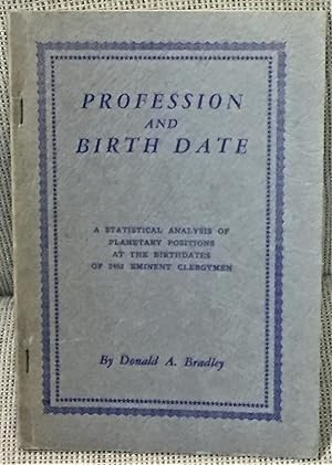 Profession and Birth Date, a Statistical Analysis of Planetary Positions at the Birthdates of 249...