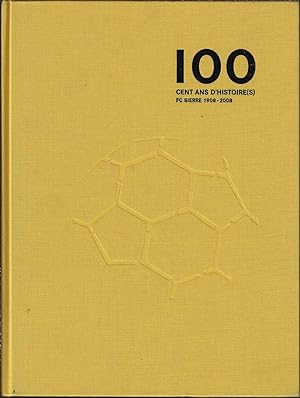 100 ans d'histoire FC Sierre 1908 - 2008