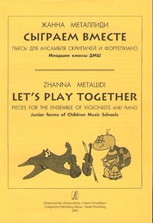 Lets Play Together. Pieces for the ensemble of violonists and piano. Junior forms of Children Mus...