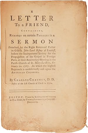 A LETTER TO A FRIEND, CONTAINING REMARKS ON CERTAIN PASSAGES IN A SERMON PREACHED, BY THE RIGHT R...