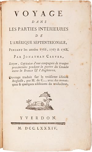 VOYAGE DANS LES PARTIES INTÉRIEURES DE L'AMÉRIQUE SEPTENTRIONALE, PENDANT LES ANNÉES 1766, 1767 &...