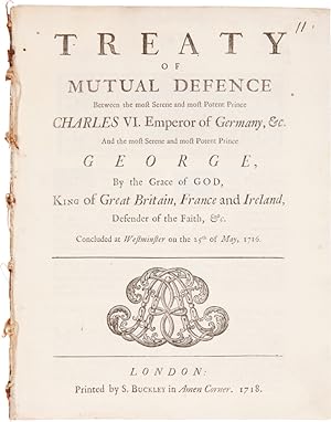 TREATY OF MUTUAL DEFENCE BETWEEN THE MOST SERENE AND MOST POTENT PRINCE CHARLES VI. EMPEROR OF GE...