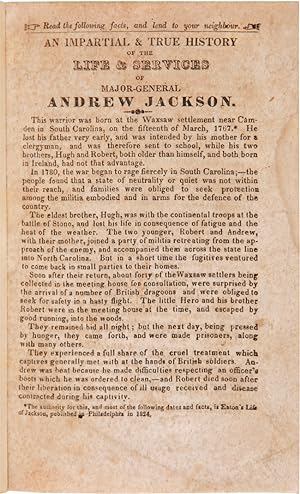 AN IMPARTIAL & TRUE HISTORY OF THE LIFE & SERVICES OF MAJOR-GENERAL ANDREW JACKSON [caption title]