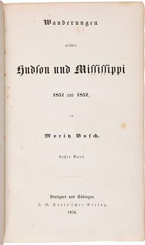 WANDERUNGEN ZWISCHEN HUDSON UND MISSISSIPPI 1851 UND 1852