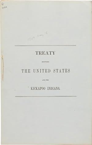 TREATY BETWEEN THE UNITED STATES AND THE KICKAPOO INDIANS