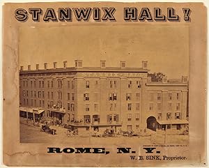 STANWIX HALL! ROME, N.Y. W.B. SINK, PROPRIETOR [caption title]