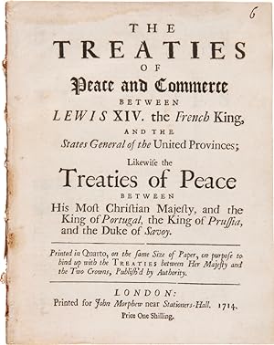 THE TREATIES OF PEACE AND COMMERCE BETWEEN LEWIS XIV. THE FRENCH KING AND THE STATES GENERAL OF T...