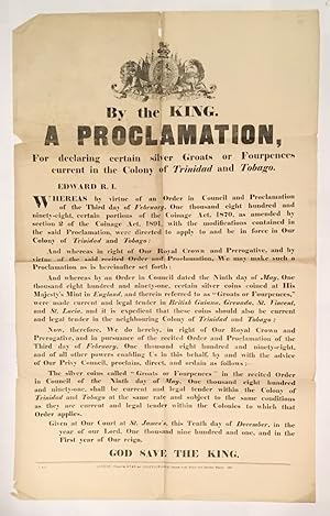 BY THE KING. A PROCLAMATION, FOR DECLARING CERTAIN SILVER GROATS OR FOURPENCES CURRENT IN THE COL...