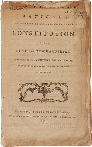 ARTICLES IN ADDITION TO AND AMENDMENT OF THE CONSTITUTION OF THE STATE OF NEW-HAMPSHIRE, AGREED T...