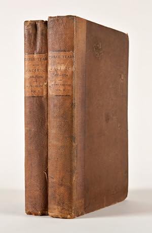 THREE YEARS IN THE PACIFIC; CONTAINING NOTICES OF BRAZIL, CHILE, BOLIVIA, AND PERU, &c. IN 1831, ...