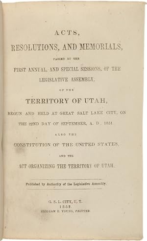 ACTS, RESOLUTIONS, AND MEMORIALS, PASSED BY THE FIRST ANNUAL, AND SPECIAL SESSIONS, OF THE LEGISL...