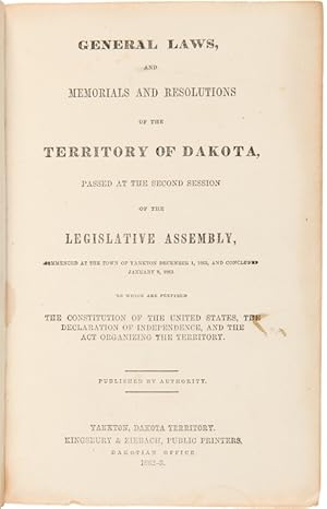 GENERAL LAWS, AND MEMORIALS AND RESOLUTIONS OF THE TERRITORY OF DAKOTA, PASSED AT THE SECOND SESS...