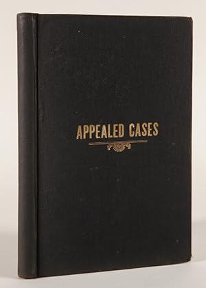 APPEALED CASES. A HISTORY OF CERTAIN COURT CORRUPTIONS, IN THE U.S. AND STATE COURTS OF DAKOTA, W...