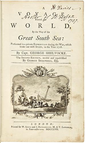 A VOYAGE ROUND THE WORLD BY WAY OF THE GREAT SOUTH SEA: PERFORMED IN A PRIVATE EXPEDITION DURING ...