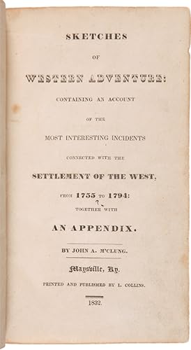 SKETCHES OF WESTERN ADVENTURE: CONTAINING AN ACCOUNT OF THE MOST INTERESTING INCIDENTS CONNECTED ...
