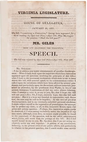 VIRGINIA LEGISLATURE. HOUSE OF DELEGATES, JANUARY 26, 1827. THE BILL, "CONCERNING A CONVENTION," ...