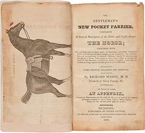 THE GENTLEMAN'S NEW POCKET FARRIER, COMPRISING GENERAL DESCRIPTION OF THE NOBLE AND USEFUL ANIMAL...