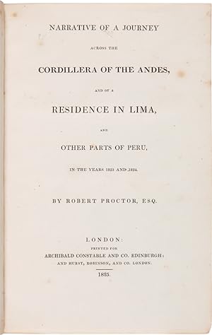 NARRATIVE OF A JOURNEY ACROSS THE CORDILLERA OF THE ANDES, AND A RESIDENCE IN LIMA, AND OTHER PAR...