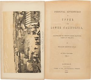 PERSONAL ADVENTURES IN UPPER AND LOWER CALIFORNIA, ILLUSTRATED BY TWENTY-THREE DRAWINGS, TAKEN ON...
